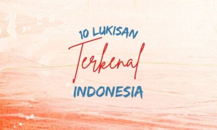 10 Lukisan Terkenal Dari Indonesia