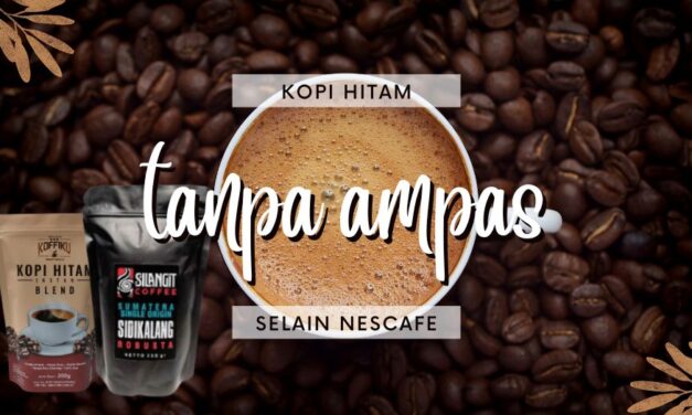 Ini Dia Merek Kopi Hitam Tanpa Ampas Selain Nescafe
