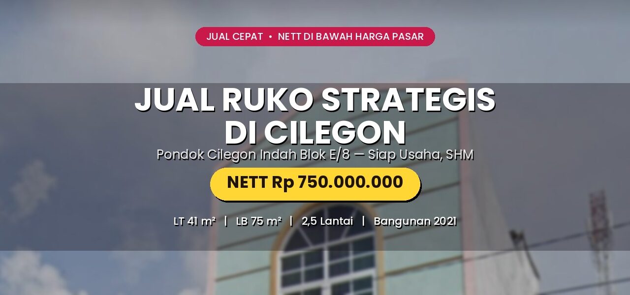 Jual Ruko Cilegon 2,5 Lantai Siap Pakai, Nett Rp750 Jt