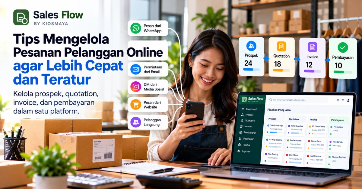 Tips Mengelola Pesanan Pelanggan Online agar Lebih Cepat dan Teratur